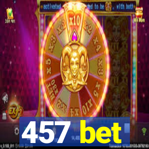 457 bet